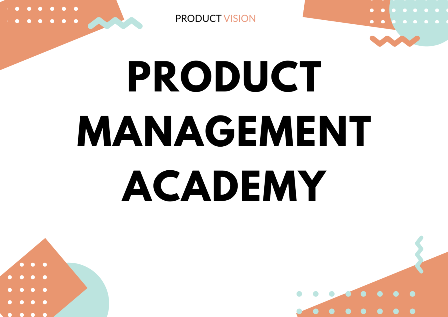 Product Management Academy